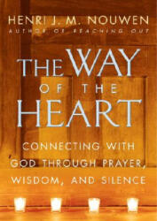 The Way of the Heart - Henri J. M. Nouwen (ISBN: 9780345463357)