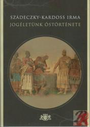 JOGÉLETÜNK ŐSTÖRTÉNETE (ISBN: 9789639204805)