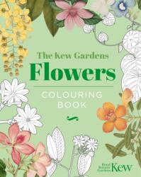 The Kew Gardens Flowers Colouring Book (ISBN: 9781398849433)