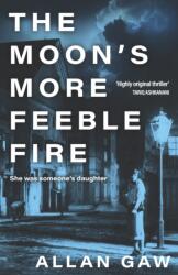The Moon's More Feeble Fire (ISBN: 9781846977237)