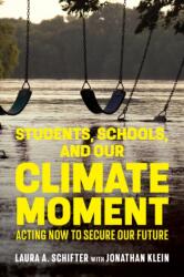 Students, Schools, and Our Climate Moment (ISBN: 9781682539484)