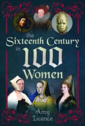 The Sixteenth Century in 100 Women (ISBN: 9781399083867)