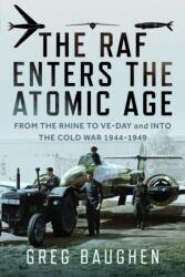 The RAF Enters the Atomic Age (ISBN: 9781036123642)