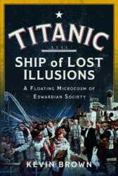 Titanic: Ship of Lost Illusions (ISBN: 9781036119720)