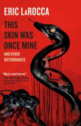 This Skin Was Once Mine and Other Disturbances (ISBN: 9781803366661)