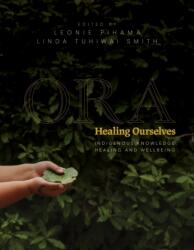 Ora: Healing Ourselves (ISBN: 9781775506928)