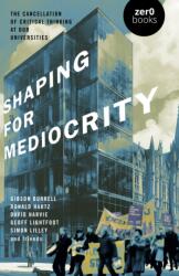 Shaping for Mediocrity (ISBN: 9781803417967)