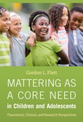 Mattering As a Core Need in Children and Adolescents (ISBN: 9781433842788)