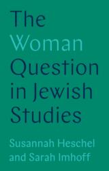 The Woman Question in Jewish Studies (ISBN: 9780691215440)