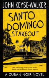 Santo Domingo Stakeout (ISBN: 9781448311026)