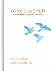 The Joy of an Uncluttered Life (ISBN: 9781546046950)