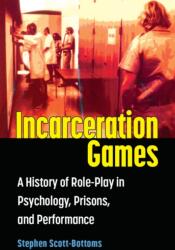 Incarceration Games (ISBN: 9780472056712)