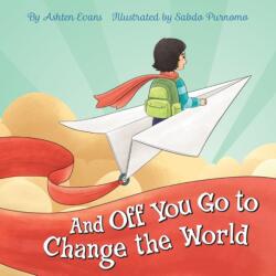And Off You Go to Change the World (ISBN: 9781646045372)