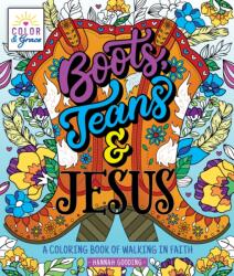 Color & Grace: Boots, Jeans & Jesus (ISBN: 9781250324337)