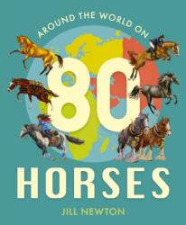 Around the World On 80 Horses (ISBN: 9781786288073)