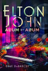 Elton John Album by Album (ISBN: 9781036104283)