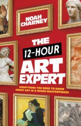 The 12-Hour Art Expert (ISBN: 9781538156599)