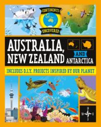 Continents Uncovered: Australia, New Zealand and Antarctica (ISBN: 9781445181035)