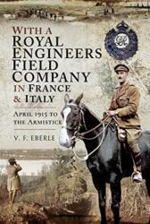 Cu o companie de Royal Engineers în Franța și Italia (ISBN: 9781526751324)