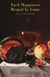 Each Happiness Ringed by Lions (ISBN: 9781852246938)
