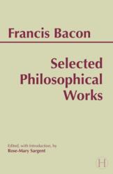 Bacon: Selected Philosophical Works (ISBN: 9780872204706)