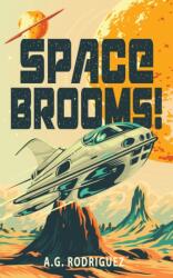 Space Brooms! - Rodriguez, A. G. (ISBN: 9781915998507)