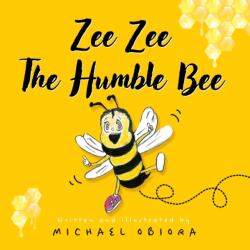Zee Zee The Humble Bee (ISBN: 9781836282013)