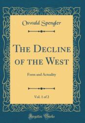 Decline of the West, Vol. 1 of 2 (ISBN: 9781528246149)
