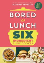 Bored of Lunch Six Ingredient Slow Cooker (ISBN: 9781529914498)