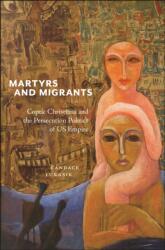 Martyrs and Migrants (ISBN: 9781479833221)