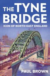 The Tyne Bridge (ISBN: 9781787387935)
