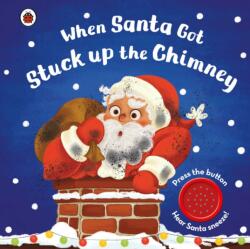 When Santa Got Stuck up the Chimney (ISBN: 9780241360873)