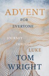 Advent for Everyone: A Journey through Luke (ISBN: 9780281079674)
