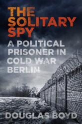 The Solitary Spy (ISBN: 9780750969789)