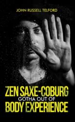 Zen Saxe-Coburg-Gotha Out of Body Experience (ISBN: 9781035875566)