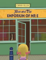 Alice and The Emporium of Mr E (ISBN: 9781035808731)