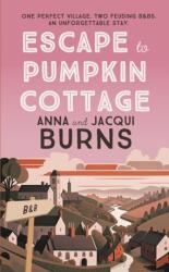 Escape to Pumpkin Cottage (ISBN: 9780749031060)