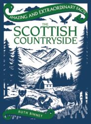 Amazing & Extraordinary Facts: The Scottish Countryside (ISBN: 9781910821435)