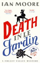 Death in Le Jardin - Ian Moore (ISBN: 9781788425025)
