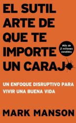 El Sutil arte de que te importe un caraj* - Segunda Edicion (ISBN: 9781404117150)