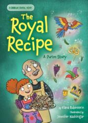 The Royal Recipe: A Purim Story (ISBN: 9781681156804)