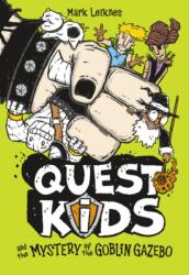 Quest Kids and the Mystery of the Goblin Gazebo (ISBN: 9781454946311)