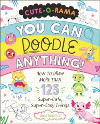 Cute-O-Rama: You Can Doodle Anything! (ISBN: 9781250339829)
