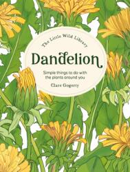 The Little Wild Library: Dandelion (ISBN: 9781446315415)