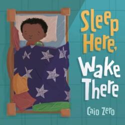Sleep Here, Wake There (ISBN: 9781782509271)