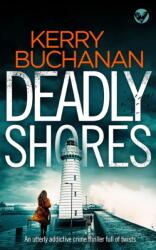 DEADLY SHORES an utterly gripping crime thriller full of twists (ISBN: 9781804052303)