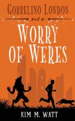Gobbelino London & a Worry of Weres (ISBN: 9780473629762)