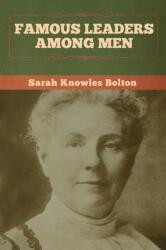 Famous Leaders among Men (ISBN: 9781647992460)