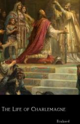 The Life of Charlemagne (ISBN: 9780359839438)