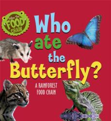 Follow the Food Chain: Who Ate the Butterfly? (ISBN: 9781526312310)